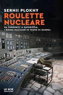 Serhii Plokhy - Roulette nucleare (2025)