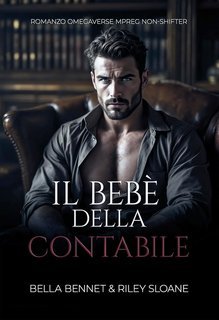 Riley Sloane, Bella Bennet - Legami del Sindacato Vol. 1. Il bebè della contabile (2025)