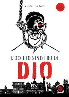 Massimiliano Zorzi - L'occhio sinistro di Dio (2025)