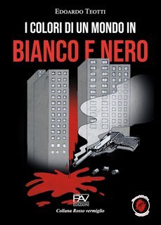Edoardo Teotti - I colori di un mondo in bianco e nero (2025)
