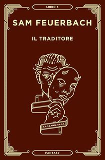 Sam Feuerbach -  Krosann Saga Vol. 6. Il traditore (2025)