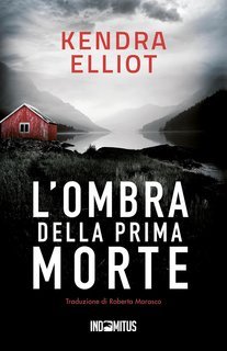 Kendra Elliot - Columbia River Vol. 4. L'ombra della prima morte (2025)