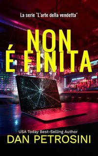 Dan Petrosini - L'arte della vendetta Vol. 3. Non è finita (2025)
