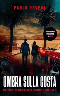 Pablo Poveda - Ispettore di Omicidi Rojo Vol. 9. Ombra sulla Costa (2025)