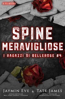 Tate James, Jaymin Eve - I ragazzi di Bellerose Vol. 4. Spine meravigliose (2025)