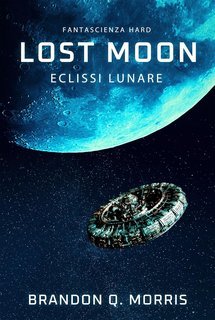 Brandon Q. Morris - Lost Moon. Eclissi lunare (2025)