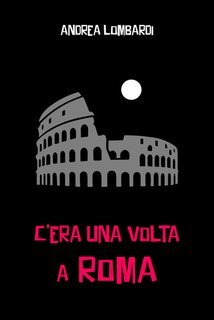 Andrea Lombardi - C’era una volta a Roma (2025)
