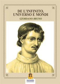 Giordano Bruno - De l'infinito, universo e mondi (2017)