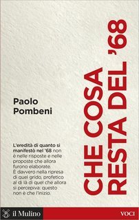 Paolo Pombeni - Che cosa resta del '68 (2018)