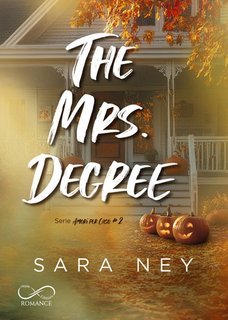 Sara Ney - Amori per caso Vol. 2. The Mrs. Degree (2025)