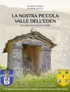 Giuseppe Gurioli, Giuseppe Meucci - La nostra piccola valle dell'Eden (2012)