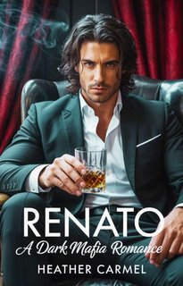 Heather Carmel - Mafia Oscura Malavita Italiana Vol. 1. Renato (2025)