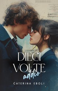 Caterina Eboli - Dieci volte addio (2025)