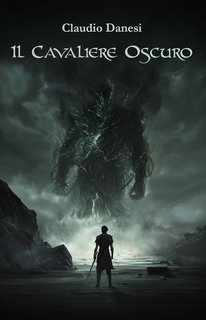Claudio Danesi - Il Cavaliere Oscuro (2025)