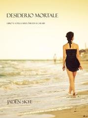 Jaden Skye - Desiderio Mortale (Libro n. 4 della serie Omicidi ai Caraibi) (2025)