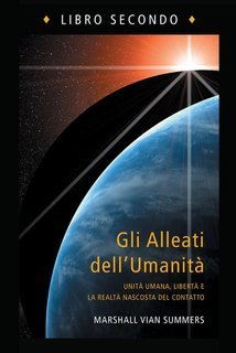 Marshall Vian Summers - Gli alleati dell'umanità, libro secondo (2025)