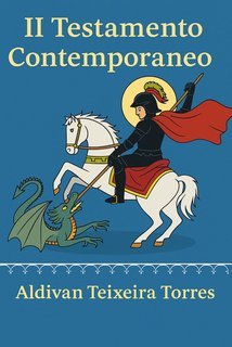 Aldivan Teixeira Torres - Il Testamento contemporaneo (2018)