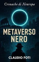 Claudio Foti - Metaverso nero (2025)