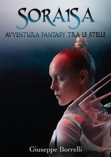 Giuseppe Borrelli - Soraisa. Avventura fantasy tra le stelle (2025)