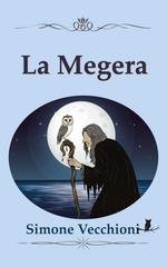 Simone Vecchioni - La Gattara Vol. 2. La Megera (2025)