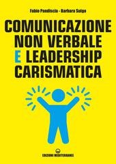Fabio Pandiscia, Barbara Suigo - Comunicazione non verbale e leadership carismatica (2025)