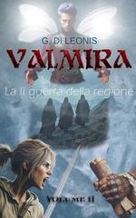 G. Di Leonis - Valmira Vol. 2. La II guerra della regione (2025)