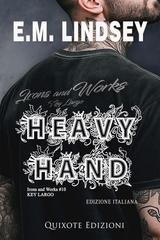 E.M. Lindsey - Irons and Works serie Vol. 10. Heavy Hand (2025)
