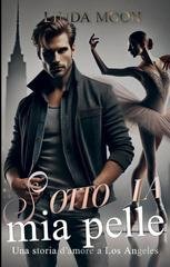 Linda Moon - Sotto la mia Pelle. Bea & Matheo (2025)