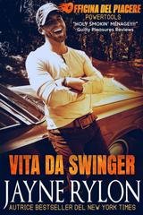 Jayne Rylon - Powertools. Officina del Piacere Vol. 5. Vita da Swinger (2025)