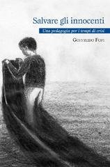 Goffredo Fofi - Salvare gli innocenti (2012)