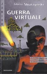 Gloria Skurzynski - Guerra virtuale (1999)
