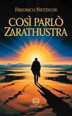 Friedrich Nietzsche - Così parlò Zarathustra (2025)