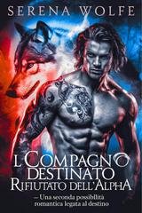 Serena Wolfe - Il compagno destinato rifiutato dell'alpha (2025)