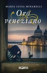 Maria Luisa Minarelli - Le indagini di Marco Pisani Vol. 2. Oro veneziano (2025)