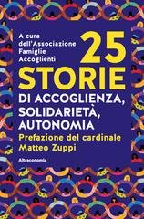 Famiglie Accoglienti - 25 storie di accoglienza, solidarietà e autonomia (2025)
