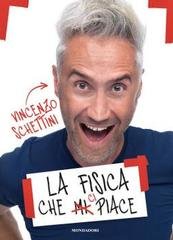 Vincenzo Schettini – La fisica che ci piace (2022)