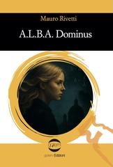 Mauro Rivetti - A.L.B.A. Dominus (2025)