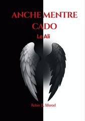 Robin D. Mercel - Anche mentre cado Vol. 2. le ali (2025)