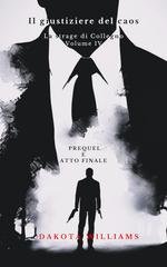 Dakota Williams - Il giustiziere del caos. La strage di Collegno 4. (2025)
