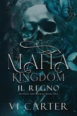 Vi Carter - Restless and Wicked Vol. 2. Mafia Kingdom. Il regno (2025)