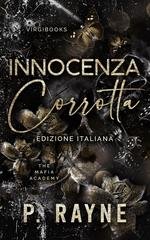 P. Rayne - The Mafia Academy Vol. 2. Innocenza corrotta (2025)