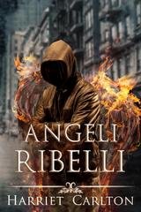 Harriet Carlton - Angeli ascendenti Vol. 3. Angeli Ribelli (2025)