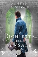 Ashtyn Newbold - Le Lettere di Larkhall Vol. 4. La Richiesta della Sensale (2025)