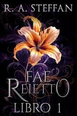 R. A. Steffan - Il crepuscolo della stirpe vampirica Vol. 11. Fae Reietto Libro 1 (2025)