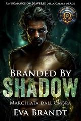 Eva Brandt - Gli Alfa dell'Olimpo Vol. 1. Branded by Shadow (2025)