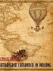 Emilio Salgari - Attraverso l'Atlantico in pallone (2025)