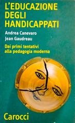 Andrea Canevaro, Jean Gaudreau - L'educazione degli handicappati (2002)
