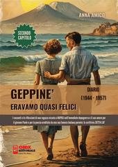 Anna Amico - Geppiné. Eravamo quasi felici. Capitolo secondo (2024)