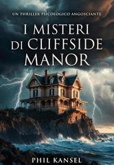 Phil Kansel - I misteri di Cliffside Manor (2025)