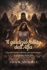 Lina W. Michaels - Il giudizio fallito dell'Alfa (2025)